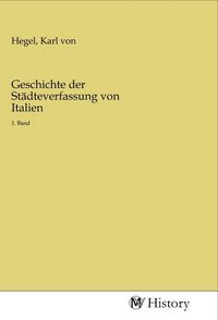 Produktbild: Geschichte der St&auml;dteverfassung von Italien