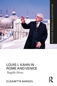 Produktbild: Barizza, E: Louis I. Kahn in Rome and Venice