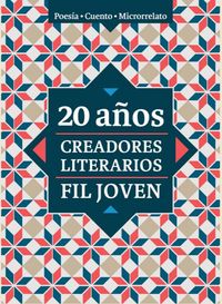 Produktbild: 20 a&ntilde;os. Creadores Literarios FIL Joven