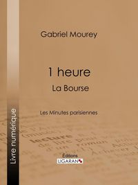 Produktbild: 1 heure : La Bourse