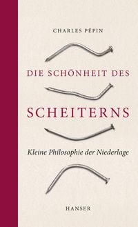 Produktbild: Die Sch&ouml;nheit des Scheiterns