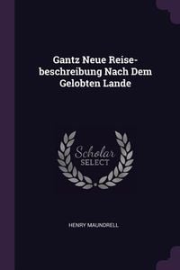 Produktbild: Gantz Neue Reise-beschreibung Nach Dem Gelobten Lande