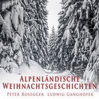 Produktbild: Alpenl&auml;ndische Weihnachtsgeschichten