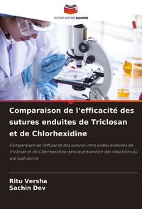 Produktbild: Comparaison de l'efficacit&eacute; des sutures enduites de Triclosan et de Chlorhexidine
