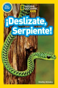 Produktbild: National Geographic Readers: &iexcl;Desl&iacute;zate, Serpiente! (Pre-Reader)-Spanish Edition