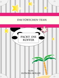 Produktbild: Das T&ouml;rtchen-Team packt die Koffer