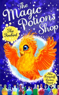 Bild vom Artikel The Magic Potions Shop: The Firebird vom Autor Abie Longstaff