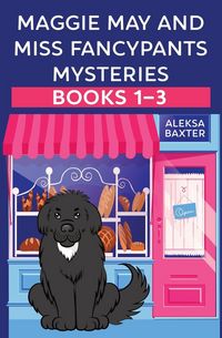 Produktbild: Maggie May and Miss Fancypants Mysteries Books 1 - 3