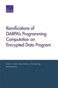 Produktbild: Ramifications of Darpa's Programming Computation on Encrypted Data Program