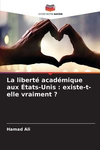 Produktbild: La libert&eacute; acad&eacute;mique aux &Eacute;tats-Unis : existe-t-elle vraiment ?