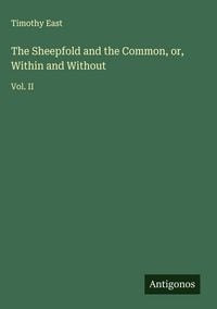 Produktbild: The Sheepfold and the Common, or, Within and Without