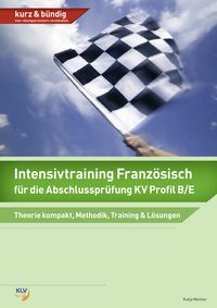 Produktbild: Intensivtraining Franz&ouml;sisch f&uuml;r die Abschlusspr&uuml;fung KV Profil B/E