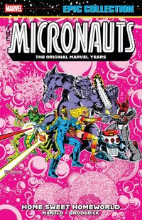 Produktbild: Micronauts Epic Collection: The Original Marvel Years - Home Sweet Homeworld