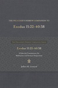 Produktbild: The Preacher's Hebrew Companion to Exodus 15:22--40:38