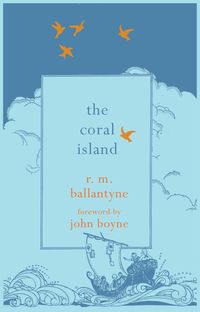 Bild vom Artikel The Coral Island vom Autor R. M. Ballantyne