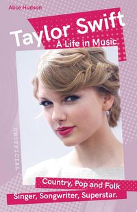 Bild vom Artikel Taylor Swift: A Life in Music vom Autor Alice Hudson
