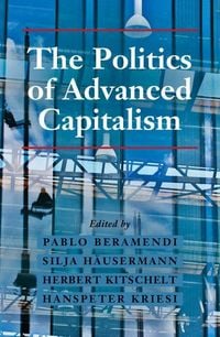 Produktbild: The Politics of Advanced Capitalism