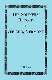 Produktbild: The Soldiers' Record of Jericho, Vermont