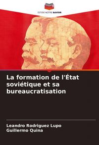 Produktbild: La formation de l'&Eacute;tat sovi&eacute;tique et sa bureaucratisation