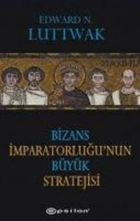 Produktbild: Bizans Imparatorlugunun B&uuml;y&uuml;k Stratejisi