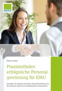 Produktbild: Praxisleitfaden erfolgreiche Personalgewinnung f&uuml;r KMU