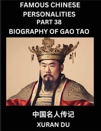 Produktbild: Famous Chinese Personalities (Part 38) - Biography of Gao Tao, Learn to Read Simplified Mandarin Chinese Characters by Reading Historical Biographies,