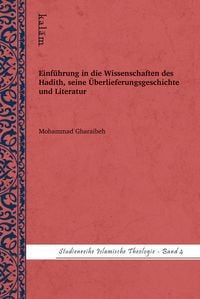 Produktbild: Einf&uuml;hrung in die Wissenschaften des Hadith, seine &Uuml;berlieferungsgeschichte und Literatur