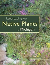 Produktbild: Landscaping with Native Plants of Michigan