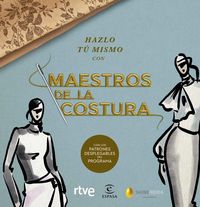 Produktbild: Hazlo t&uacute; mismo con "Maestros de la costura" : con los patrones desplegables del programa