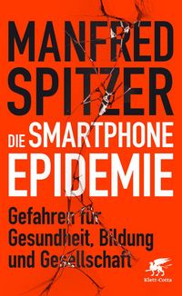 Produktbild: Die Smartphone-Epidemie
