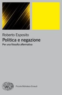 Produktbild: Politica e negazione. Per una filosofia affermativa