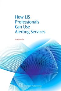 Produktbild: How LIS Professionals Can Use Alerting Services