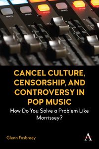 Produktbild: Cancel Culture, Censorship, and Controversy in Pop Music