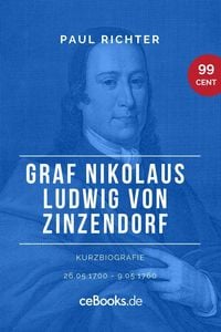 Produktbild: Graf Nikolaus Ludwig von Zinzendorf 1700 - 1760