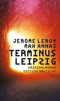 Bild vom Artikel Terminus Leipzig vom Autor Jérôme Leroy