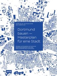 Bild vom Artikel Dortmund bauen – Masterplan für eine Stadt vom Autor 