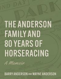 Produktbild: The Anderson Family and 80 Years of Horseracing