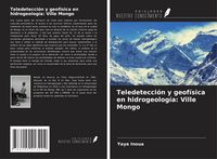 Produktbild: Teledetecci&oacute;n y geof&iacute;sica en hidrogeolog&iacute;a: Ville Mongo