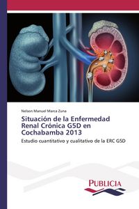 Produktbild: Situaci&oacute;n de la Enfermedad Renal Cr&oacute;nica G5D en Cochabamba 2013