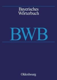 Produktbild: Bayerisches W&ouml;rterbuch (BWB), BAND 1, A - Bazi