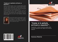 Produktbild: "Come si &egrave; potuto arrivare a questo?".