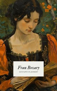 Produktbild: Frau Bovary - Flauberts Meisterwerk