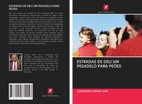 Produktbild: Estradas De Deli Um Pesadelo Para Pe&otilde;es