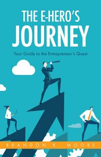 Produktbild: The E-Hero's Journey (E-Hero Books, #1)