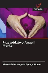 Produktbild: Przyw&oacute;dztwo Angeli Merkel