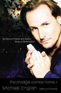 Produktbild: The Prodigal Comes Home: My Story of Failure and God's Story of Redemption