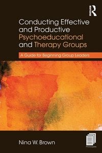 Produktbild: Conducting Effective and Productive Psychoeducational and Therapy Groups