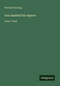 Produktbild: Von Saalfeld bis Aspern