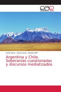 Produktbild: Argentina y Chile. Soberan&iacute;as cuestionadas y discursos mediatizados