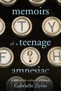 Produktbild: Memoirs of a Teenage Amnesiac